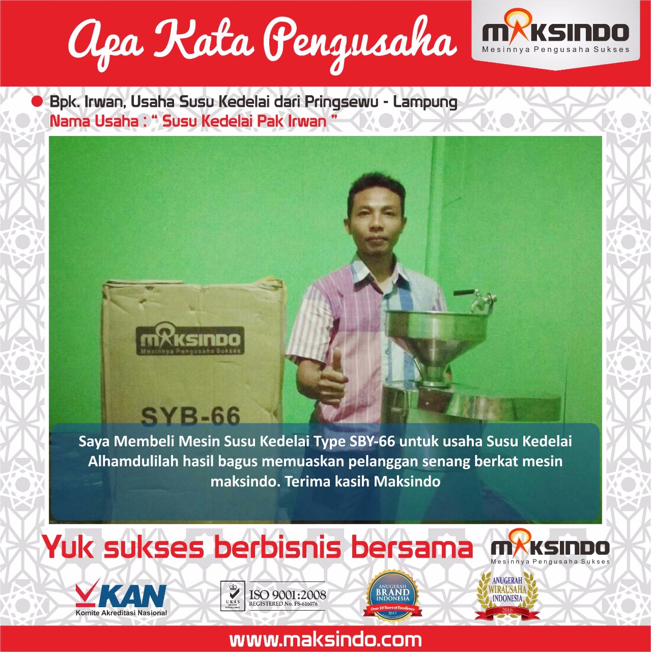 Susu Kedelai Pak Irwan : Hasil Memuaskan Berkat Mesin Susu Kedelai Maksindo